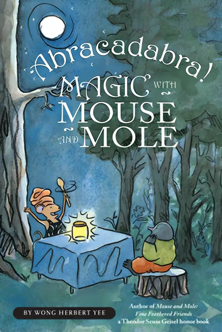 Abracadabra! Magic with Mouse and Mole (Reader) (A Mouse and Mole Story)