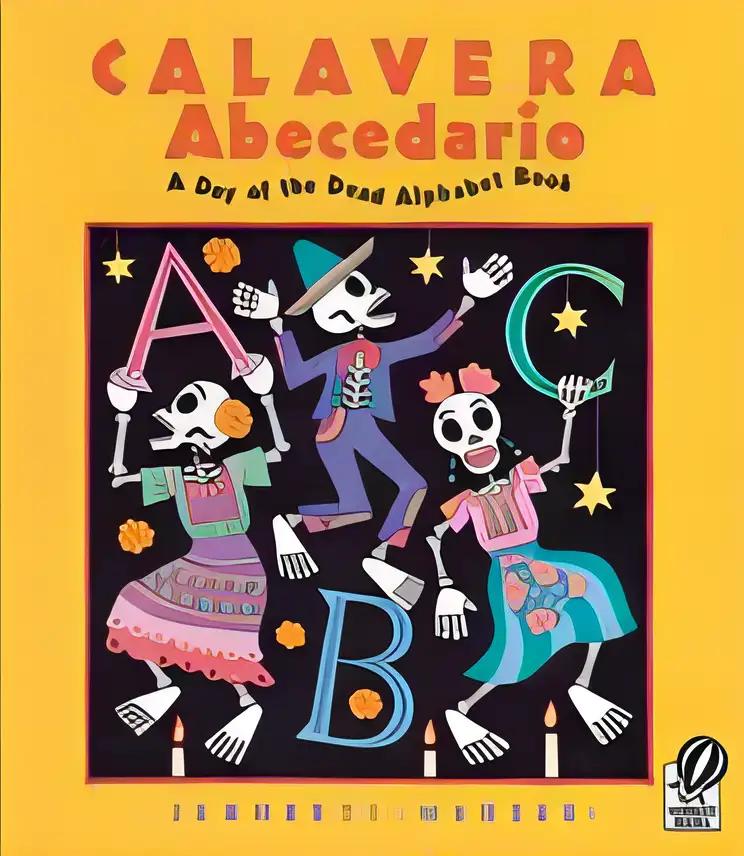 Calavera Abecedario: A Day of the Dead Alphabet Book