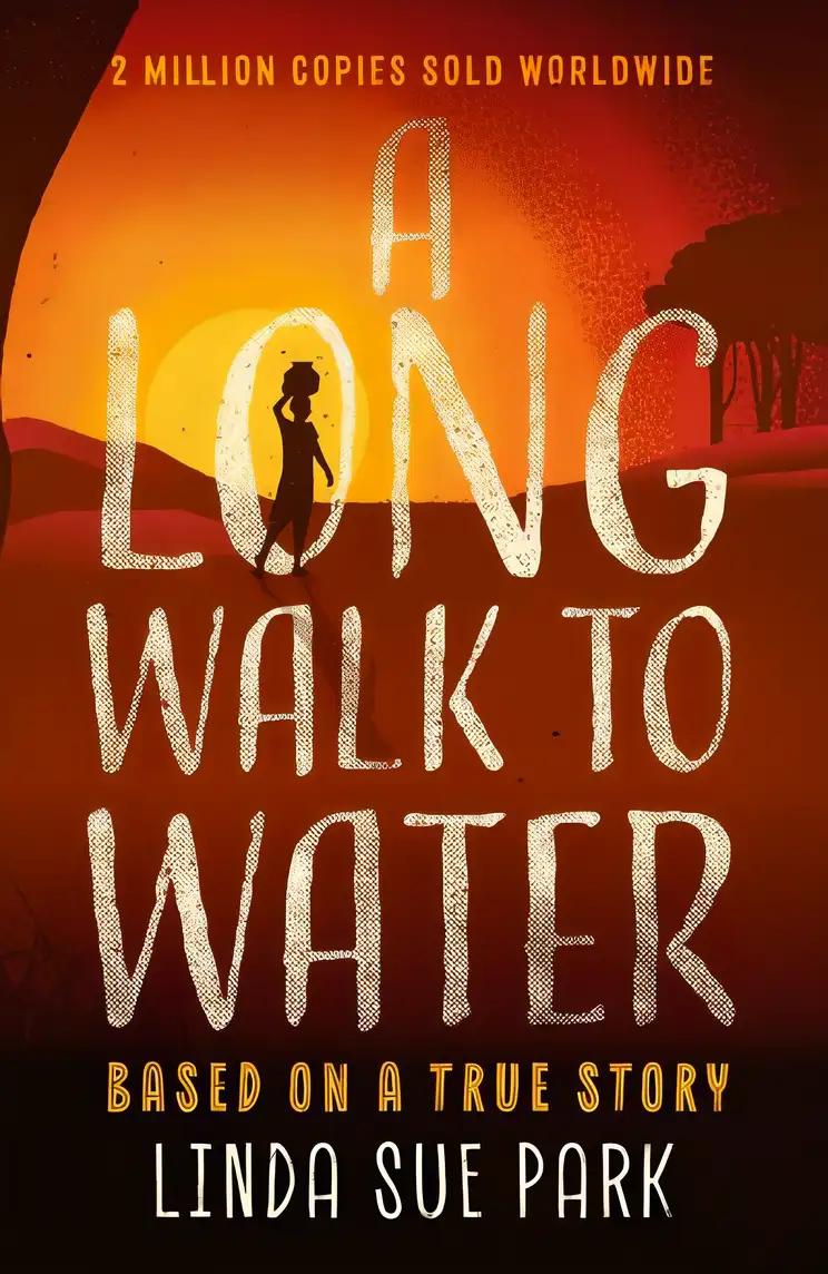 A Long Walk to Water: Based on a True Story