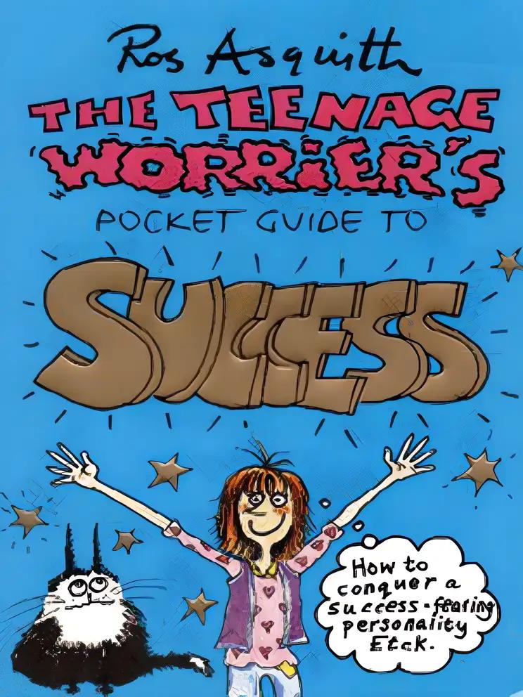 The Teenage Worrier's Pocket Guide to Success (Teenage Worrier's Pocket Guides)