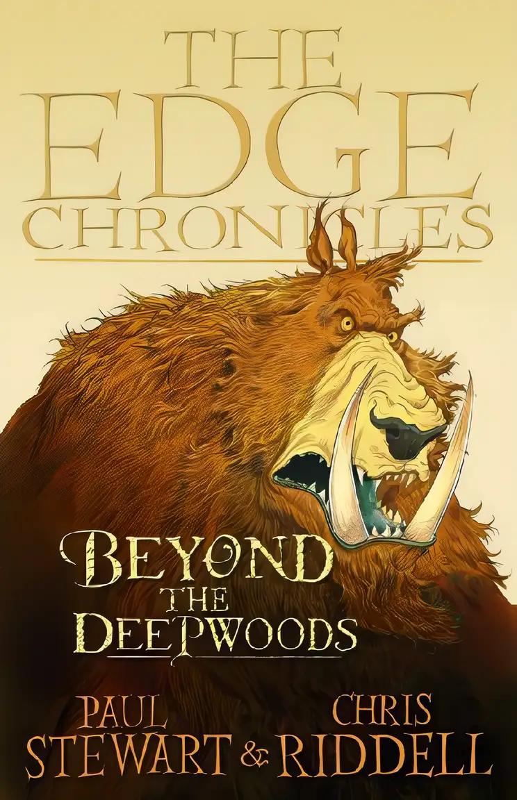 Beyond the Deepwoods: The Edge Chronicles #1