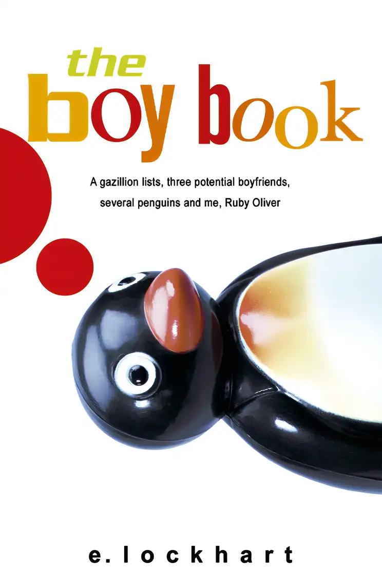 The Boy Book: A Gazillion Lists, Three Potential Boyfriends, Several Penguins and Me, Ruby Oliver