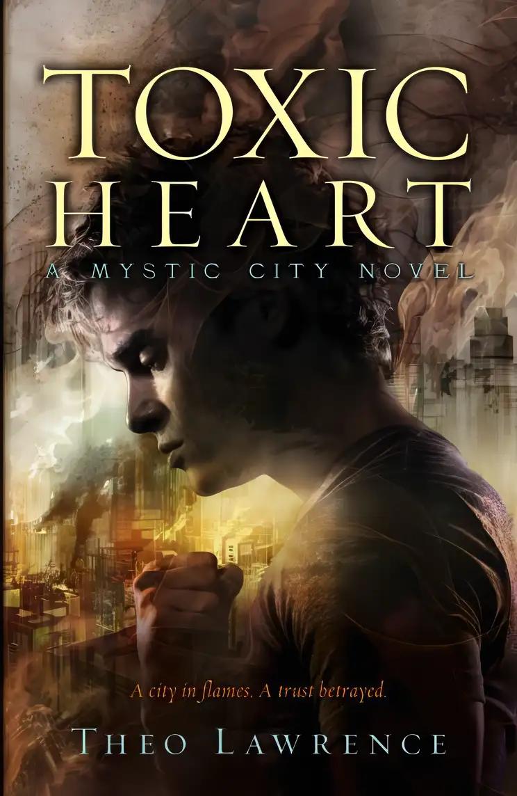 Toxic Heart: A Mystic City Novel (Mystic City Trilogy Book 2)