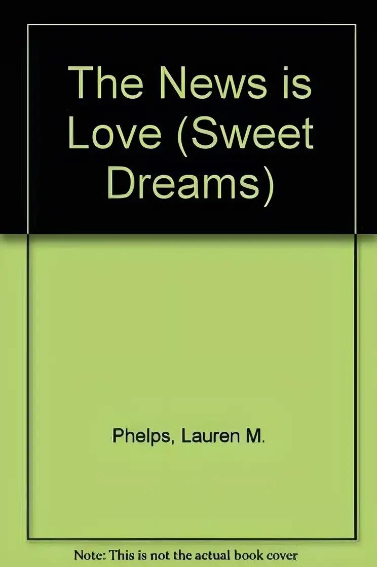 The News is Love (Sweet Dreams Series #197)