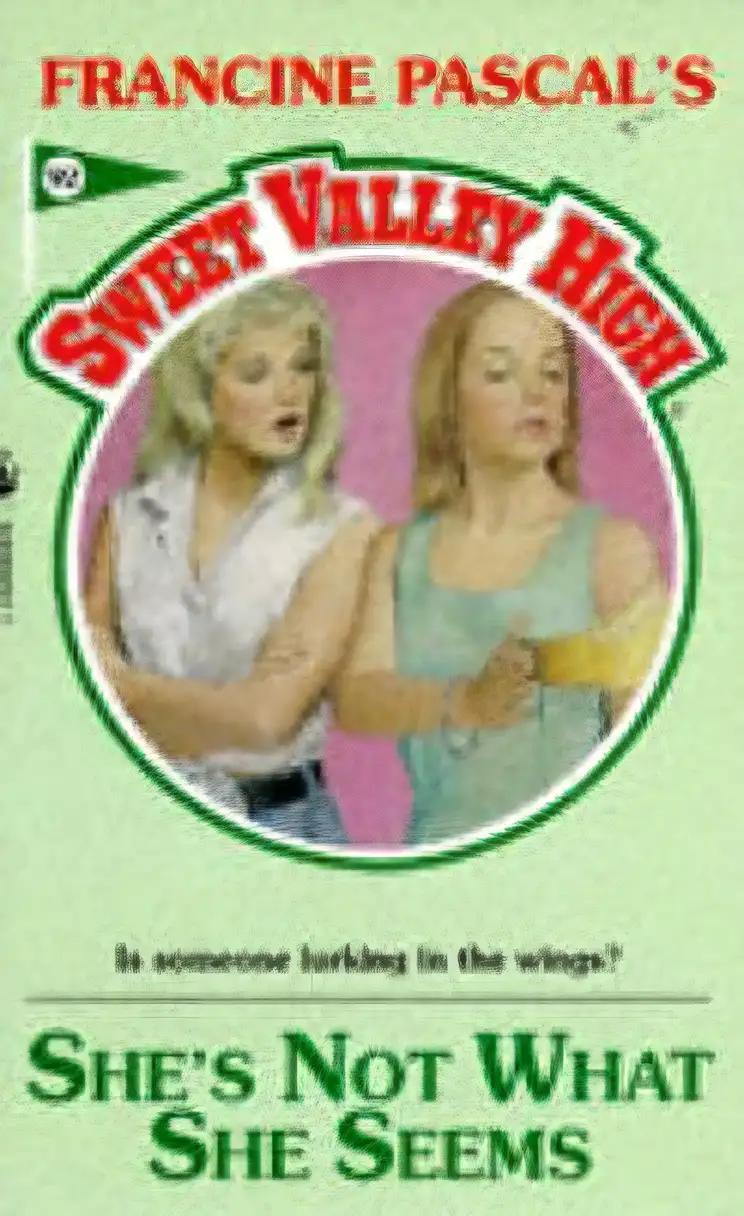 She's Not What She Seems (Sweet Valley High Book 92)