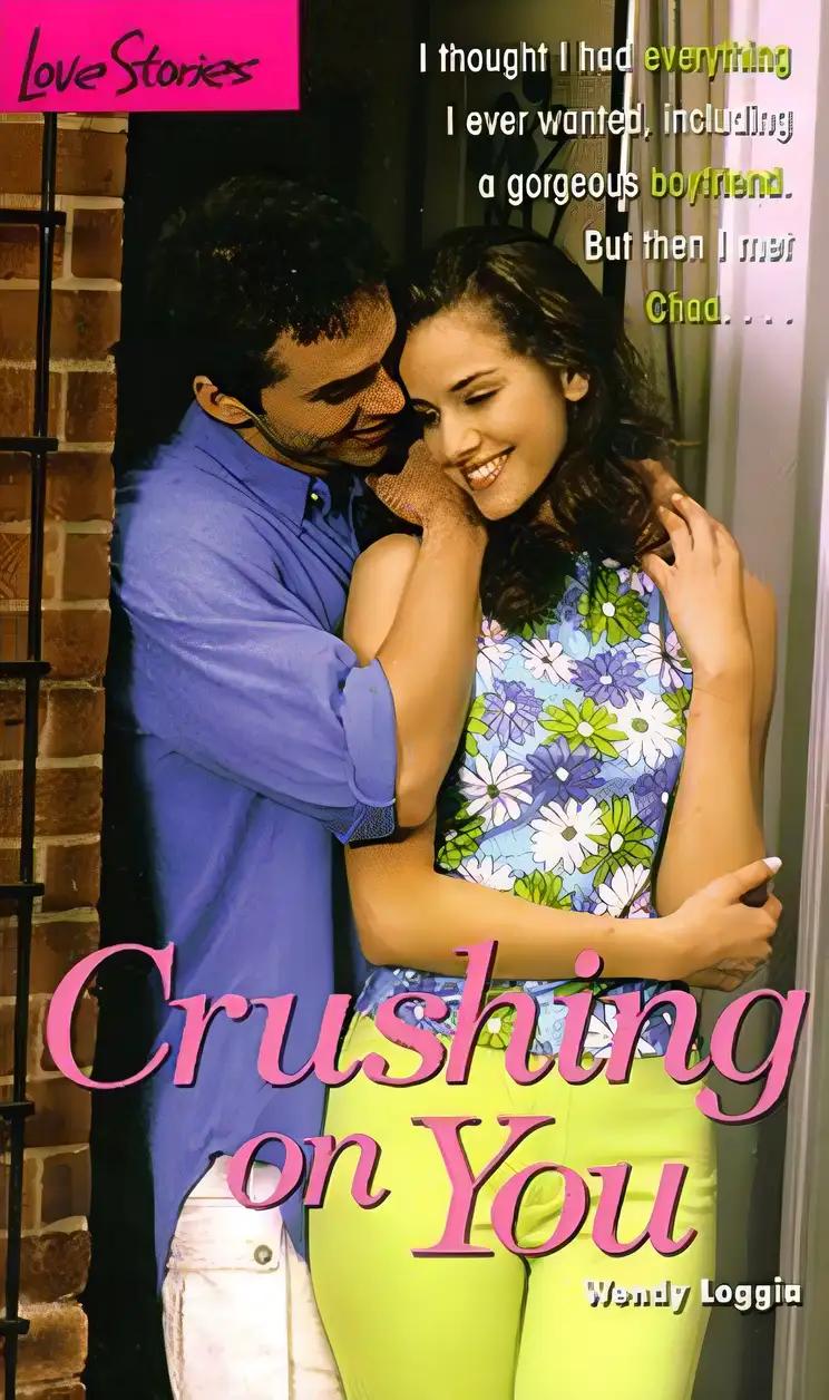 Crushing on You (Love Stories No. 25)