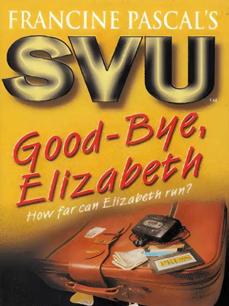 Good-Bye, Elizabeth (Sweet Valley University(R))