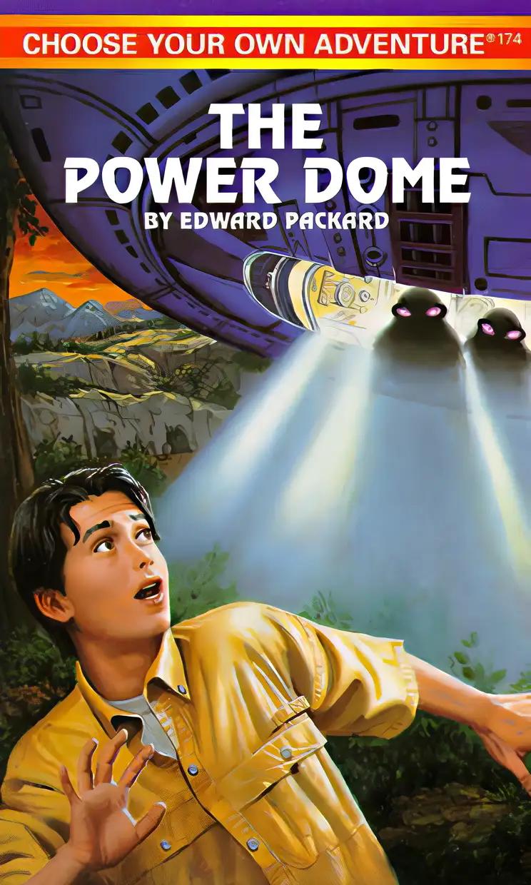 The Power Dome (Choose Your Own Adventure No. 174)