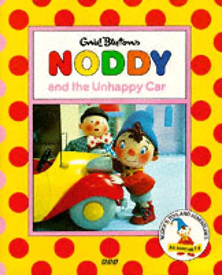 Noddy and His Unhappy Car (Noddy's Toyland Adventures)