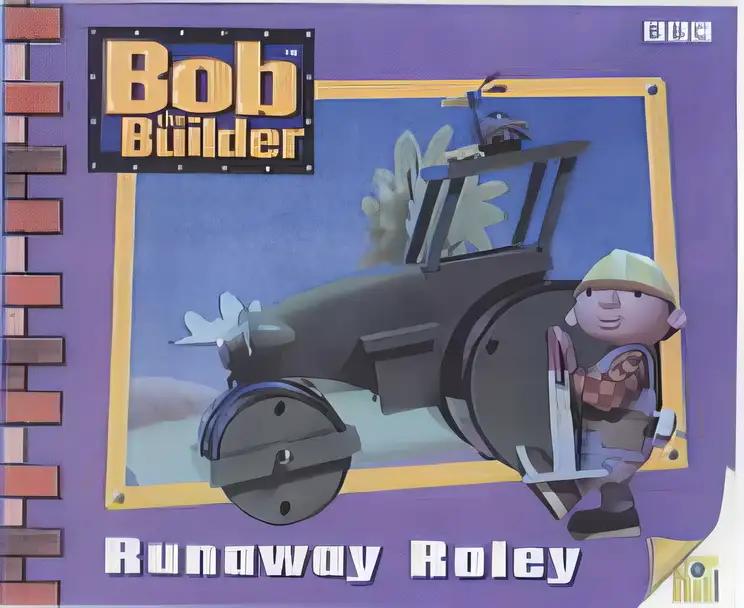 Bob the Builder Storybook 7: Runaway Roley (Bob the Builder Storybook)