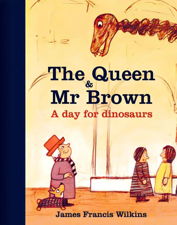 The Queen & Mr Brown: A Day for Dinosaurs