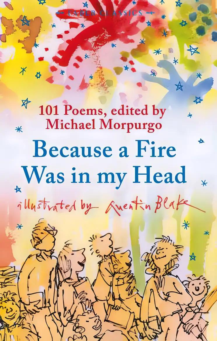 Because a Fire Was in My Head: 101 Poems to Remember