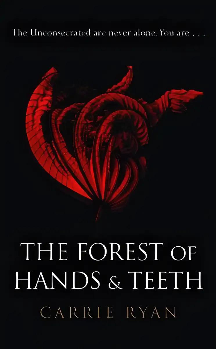 The Forest of Hands and Teeth