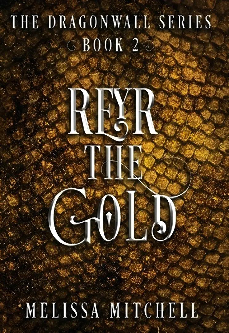 Reyr the Gold (The Dragonwall Series)