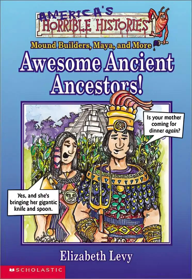 Awesome Ancient Ancestors (America's Horrible Histories, 2)