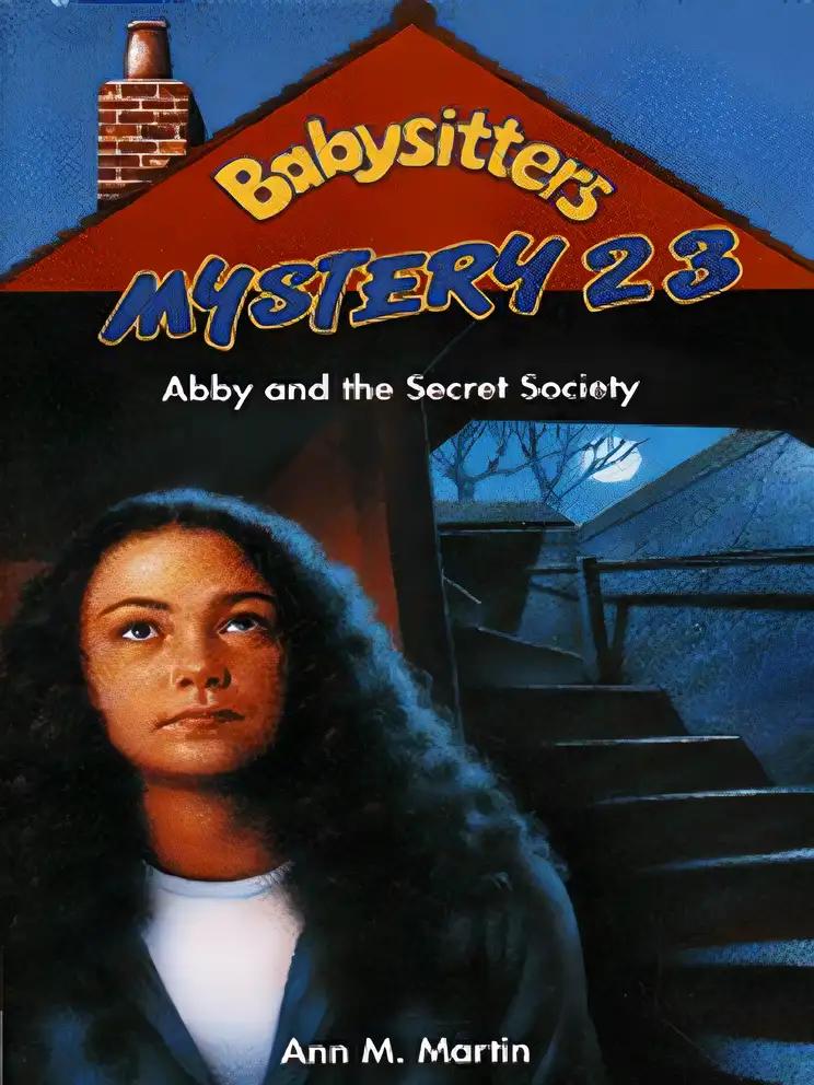 Abby and the Secret Society (The Baby-Sitters Club Mystery #23) (The Baby-Sitters Club Mysteries)