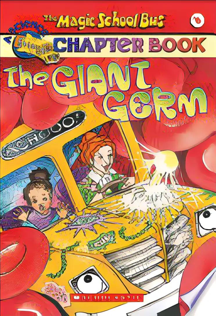 The Magic School Bus Explores The World Of Germs