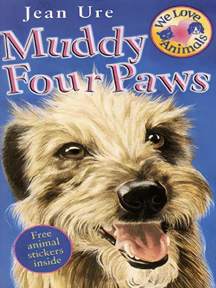 Muddy Four Paws (We Love Animals S.)