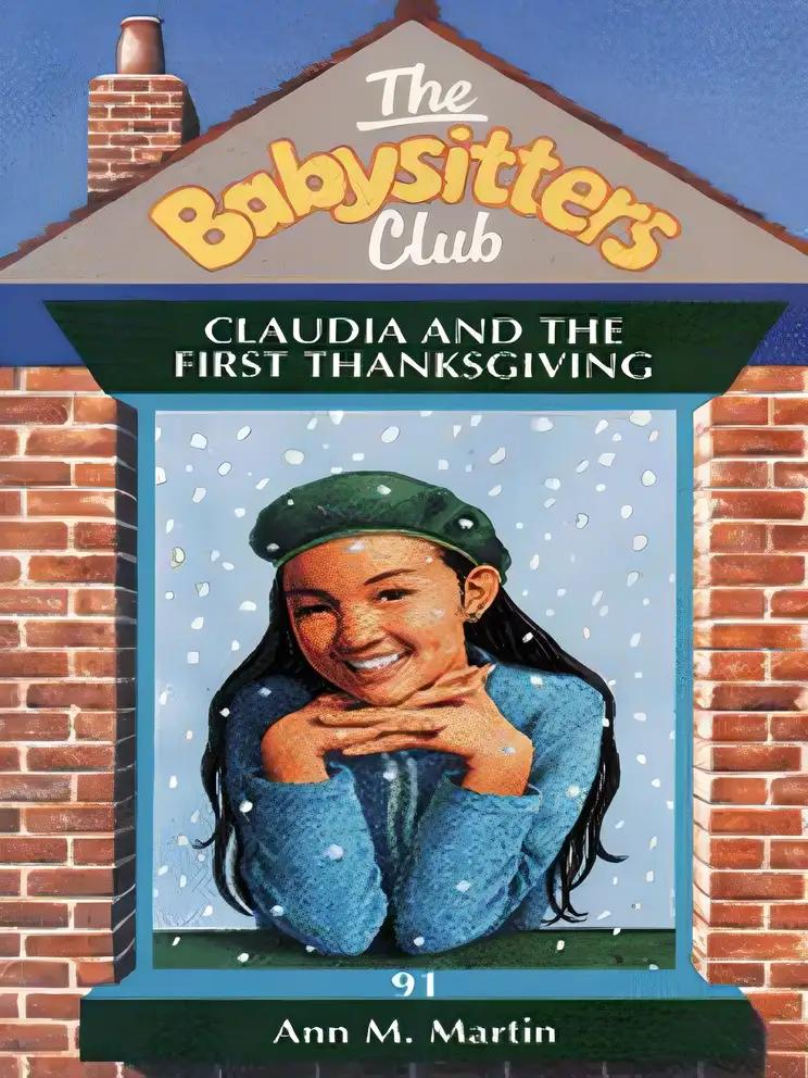 Claudia and the First Thanksgiving (The Baby-Sitters Club #91) (Baby-sitters Club (1986-1999))