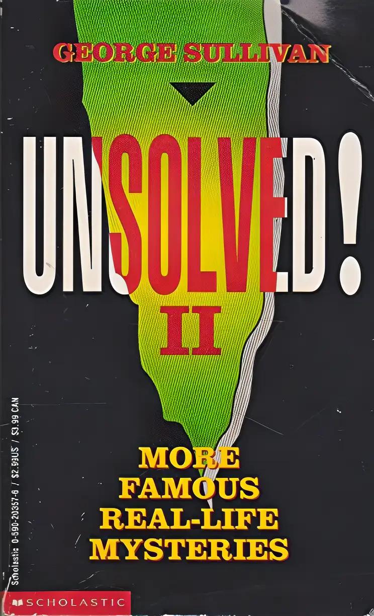 Unsolved! II: More Famous Real-Life Mysteries