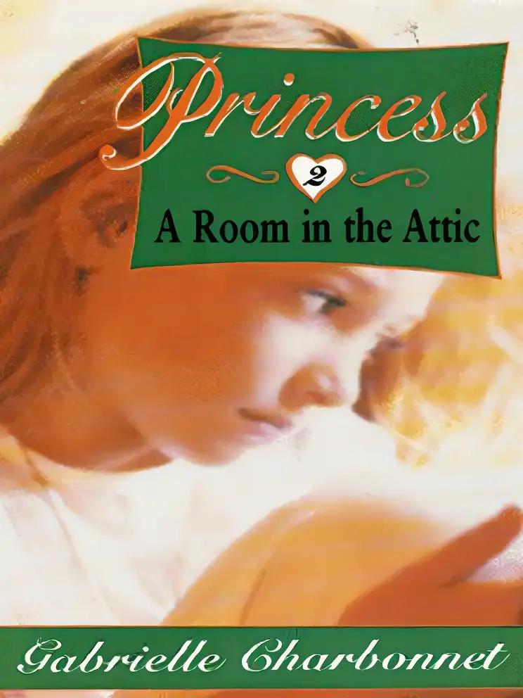 A Room in the Attic (Princess Book 2)