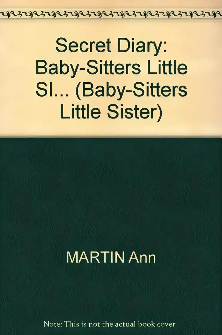 Secret Diary (Baby-Sitters Little Sister)