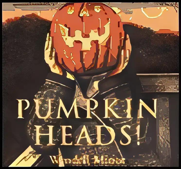 Pumpkin Heads