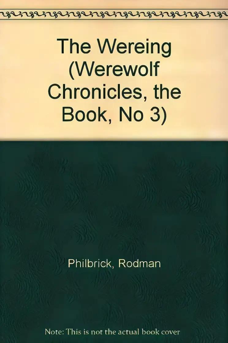 The Wereing (Werewolf Chronicles, the Book, No 3)