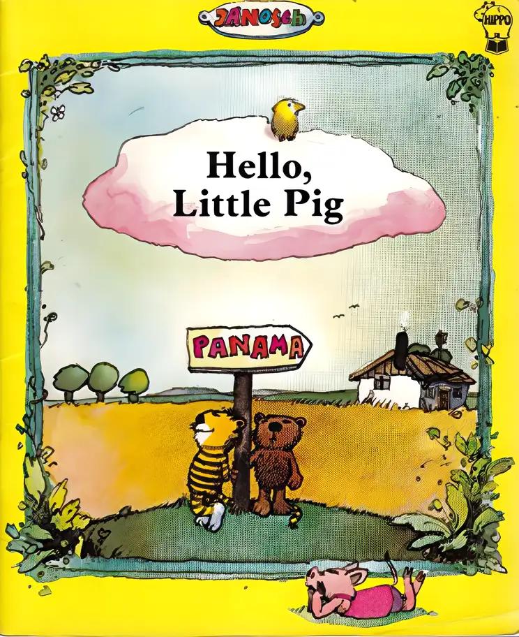 Hello, Little Pig: The Tale of Little Tiger When He Didn't Come Home One Day