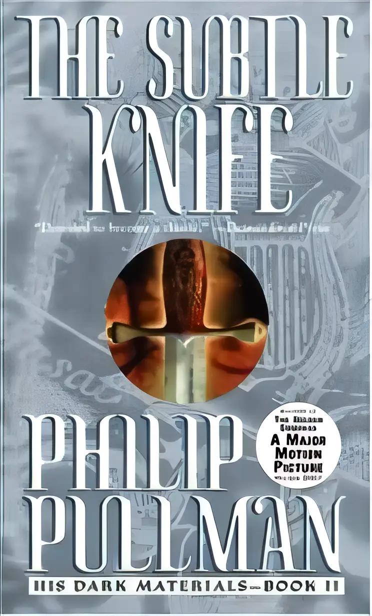 The Subtle Knife: His Dark Materials