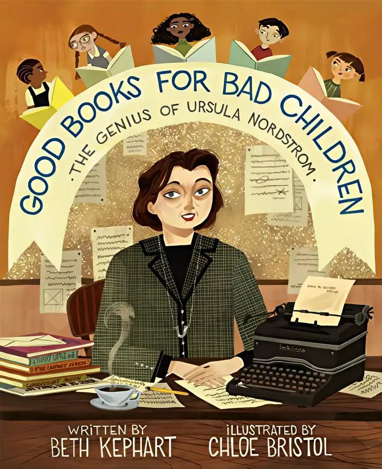 Good Books for Bad Children: The Genius of Ursula Nordstrom