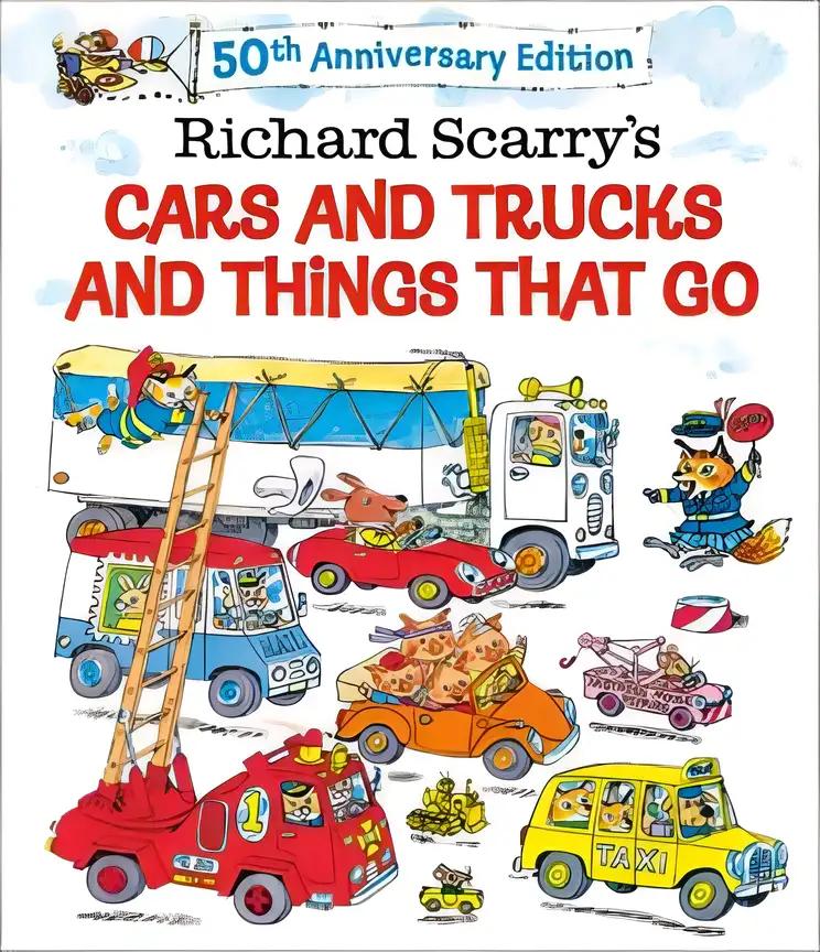 Richard Scarry's Cars and Trucks and Things That Go: 50th Anniversary Edition