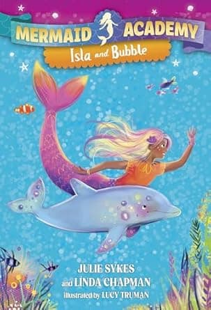 Start reading Mermaid Academy #1: Isla and Bubble today Book cover of 'Mermaid Academy #1: Isla and Bubble'