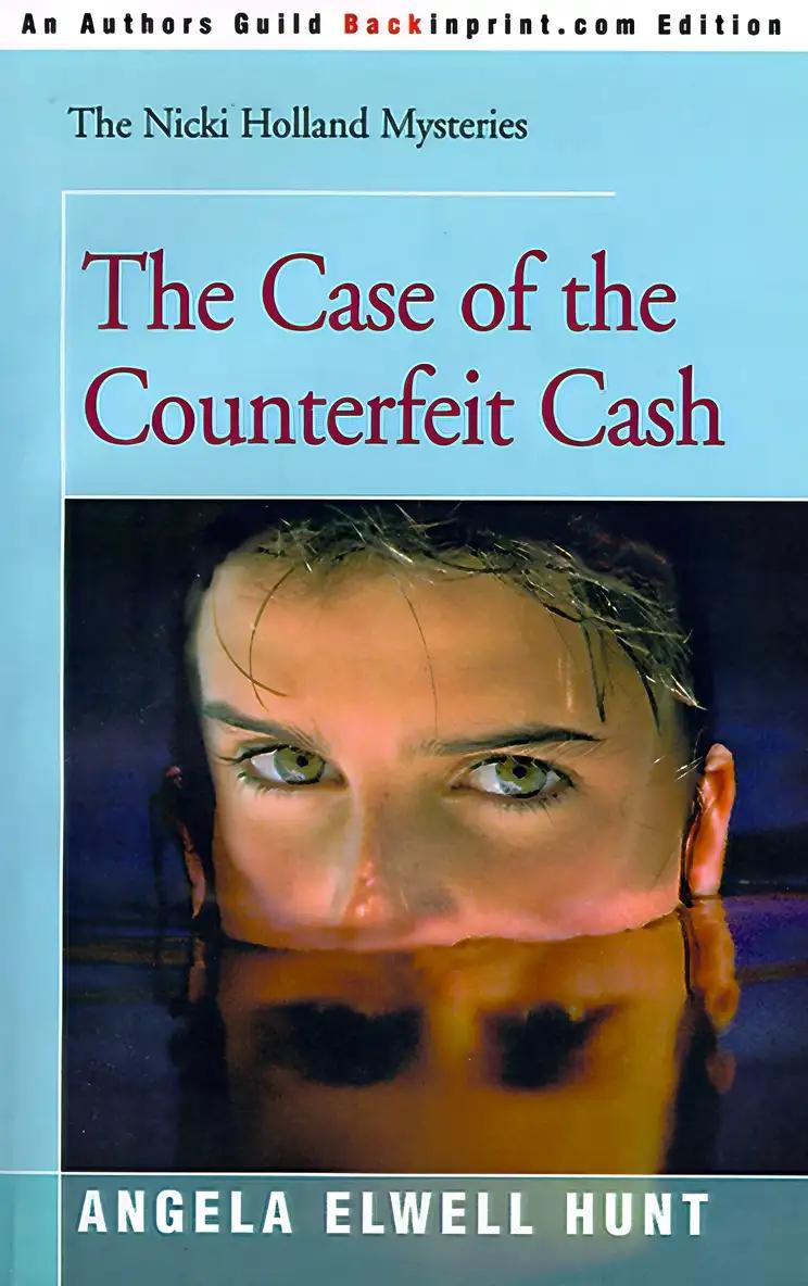 The Case of the Counterfeit Cash (The Nicki Holland Mystery Series Book 5)