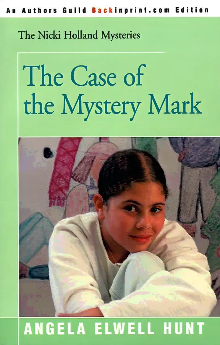 The Case of the Mystery Mark (The Nicki Holland Mystery Series Book 1)