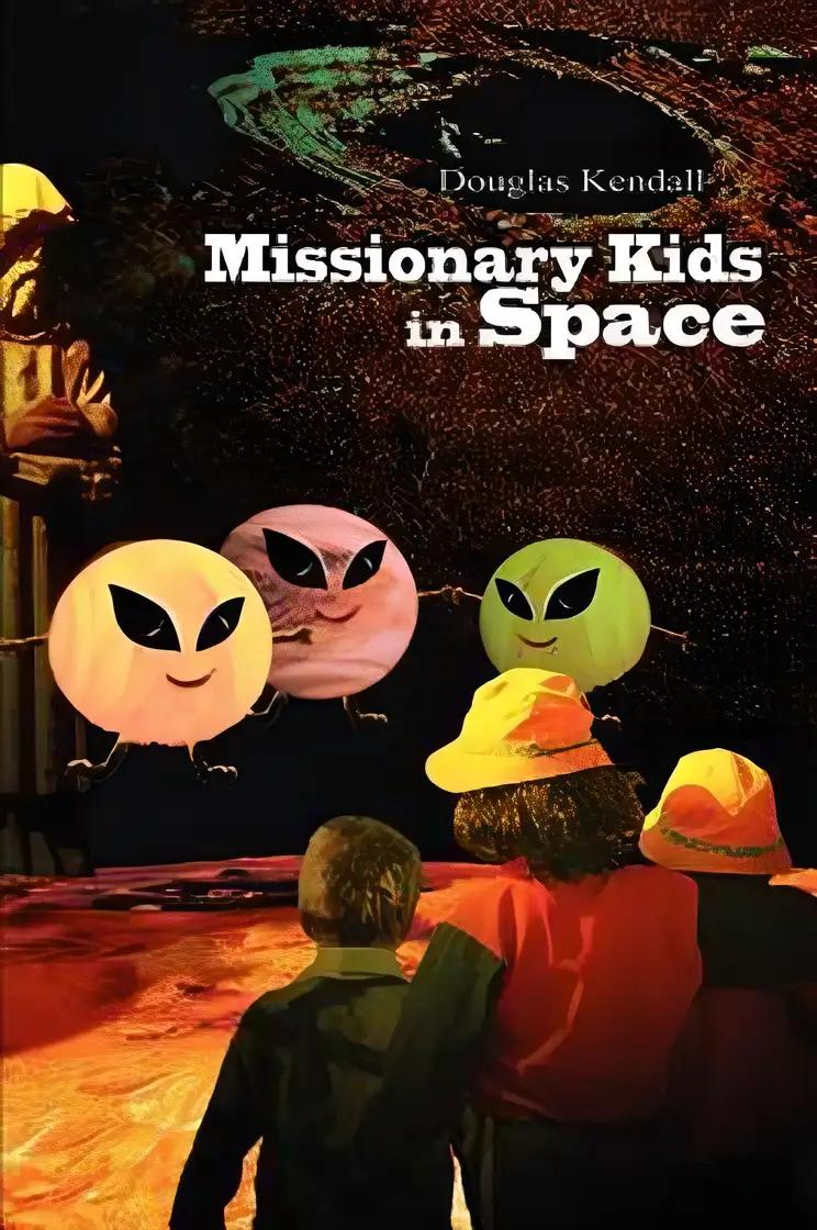 MISSIONARY KIDS IN SPACE: Part-1