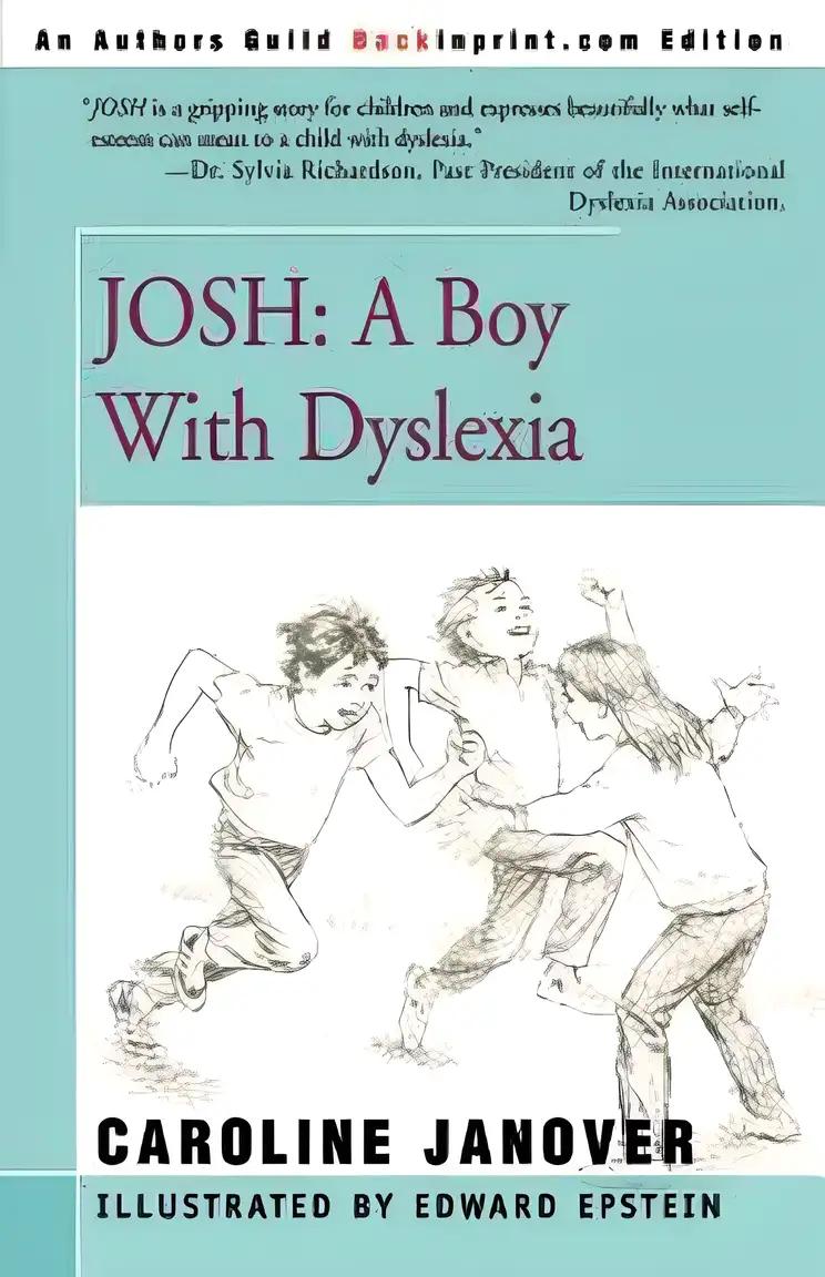 JOSH: A Boy With Dyslexia: A Boy With Dyslexia