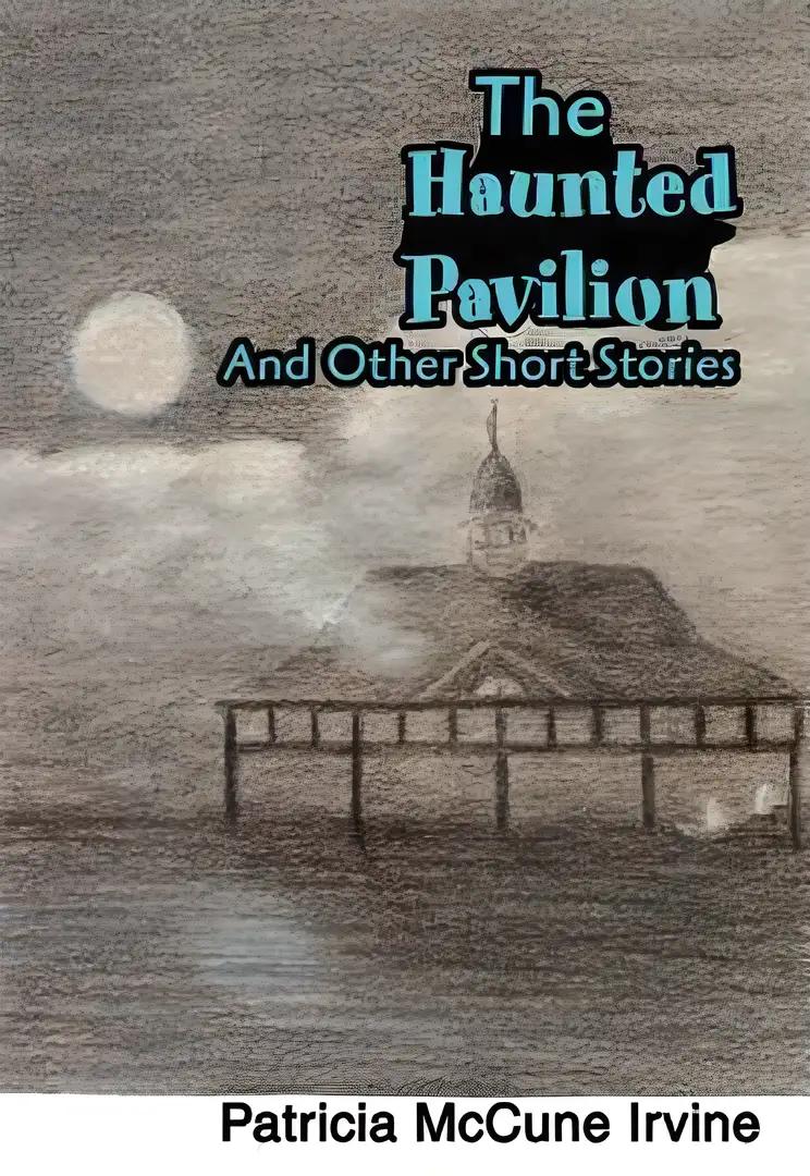 The Haunted Pavilion: And Other Short Stories