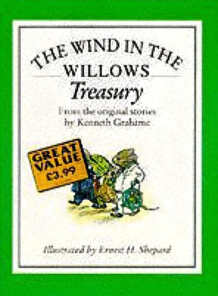 The Wind in the Willows Treasury: From the Original Stories by Kenneth Grahame