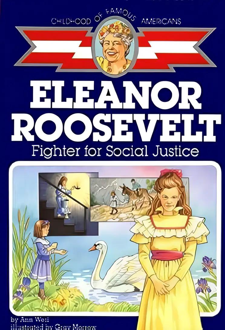 Eleanor Roosevelt: Fighter for Social Justice (Childhood of Famous Americans)