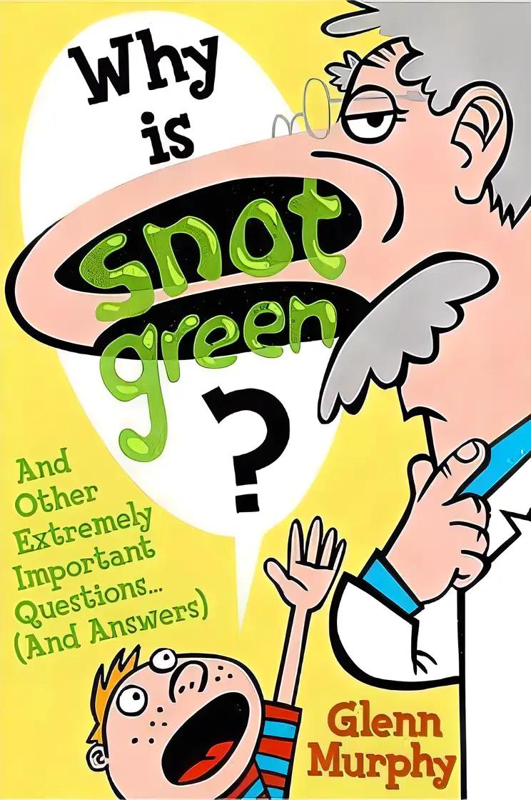 Why is Snot Green?