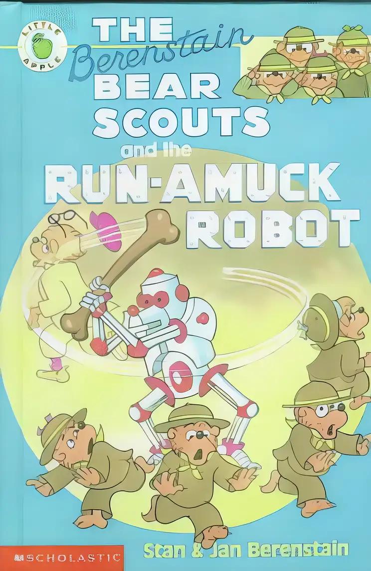 The Berenstain Bears Chapter Book: The Run-Amuck Robot