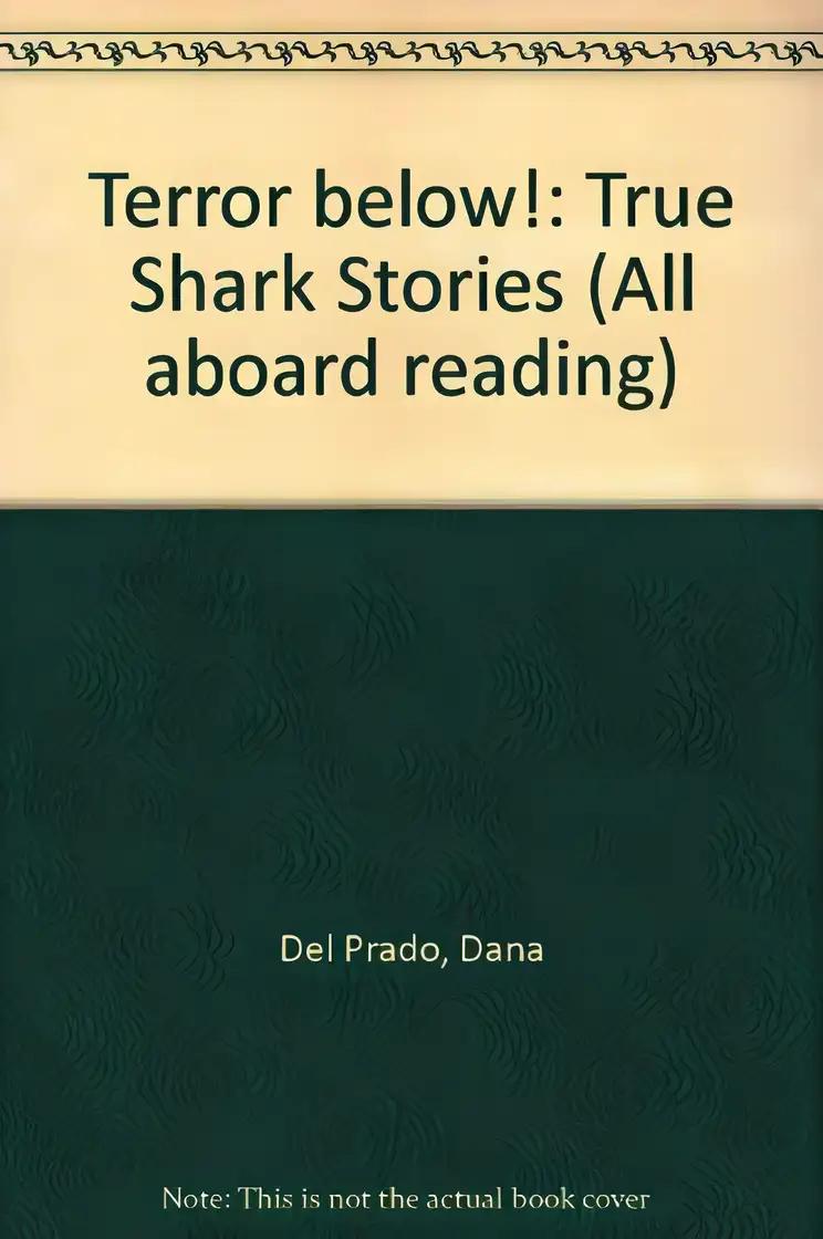 Terror Below : True Shark Stories (All Aboard Reading)