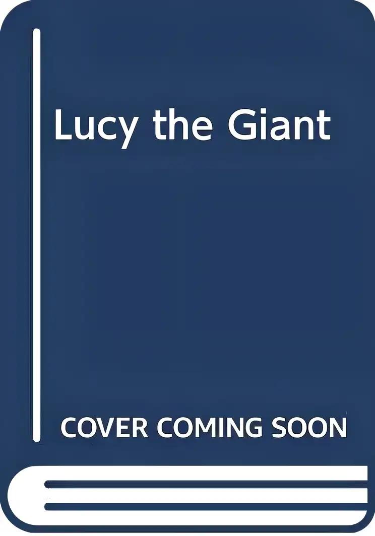 Lucy the Giant