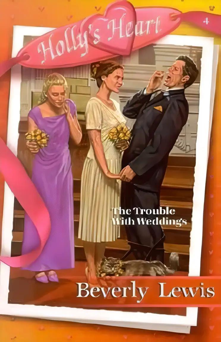 The Trouble with Weddings (Holly's Heart, Book 4)