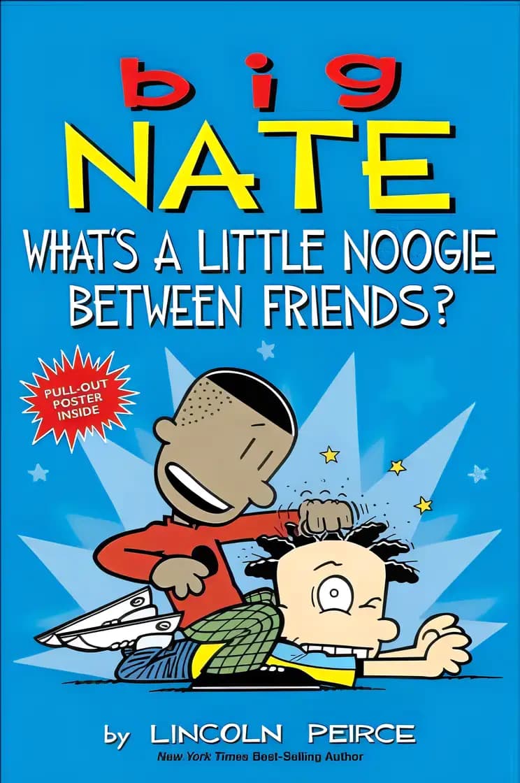 Book cover of 'Big Nate: What's a Little Noogie Between Friends?'