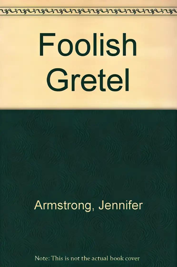 Foolish Gretel (Stepping Stone Books - Fourth of July Series)