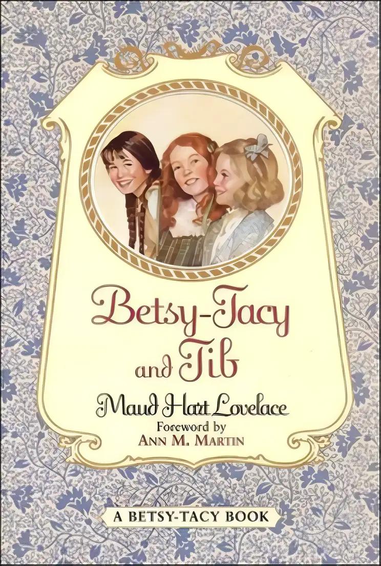 Betsy-Tacy and Tib (Betsy-Tacy Books Book 2)