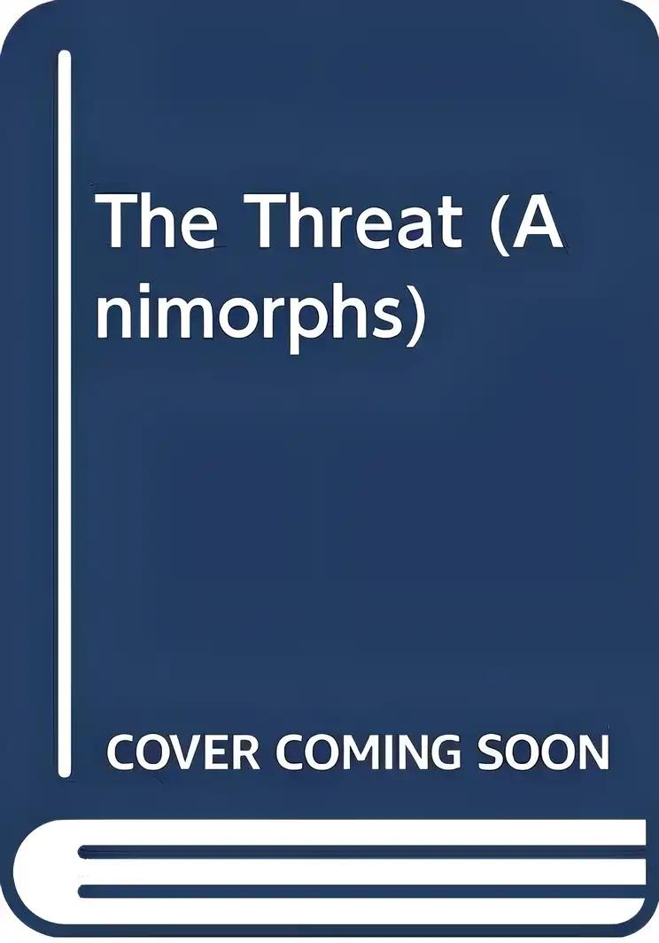 The Threat (Animorphs #21)