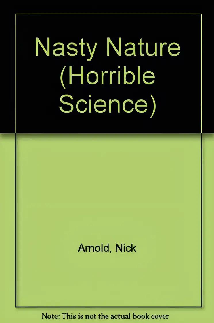 Horrible Science Nasty Nature